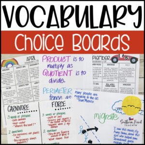Make learning and practicing vocabulary FUN! These monthly vocabulary choice boards bring student choice, creativity, and differentiation to your classroom, and your students will love it! Since they are using vocabulary words in a meaningful way, they will remember them!