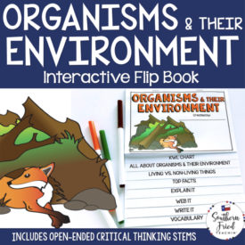 Organisms & Their Environments Interactive Flip Book - Southern Fried ...